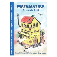 Matematika 6.r. 3. díl - pracovní sešit - Kočí S., Kočí L., Procházka B.