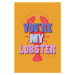 Umělecký tisk Přátelé  - You're my lobster, 26.7 × 40 cm