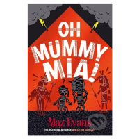 Oh Mummy Mia! - Maz Evans - kniha z kategorie Fantasy