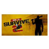 How to Survive 2 (PC) DIGITAL