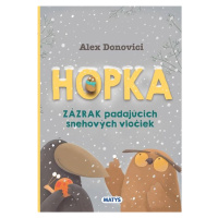 Hopka – Zázrak padajúcich snehových vločiek