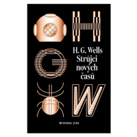 Strůjci nových časů - Sebrané povídky H. G. Wellse sv. II. - Herbert George Wells