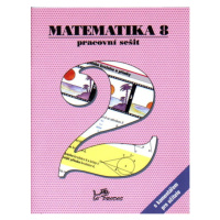 Matematika 8 - pracovní sešit 2.díl s komentářem pro učitele - prof. RNDr. Josef Molnár, CSc., R