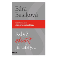 Když skočíš, já taky | Radka Folprechtová, Bára Basiková