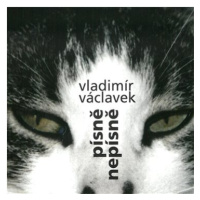 Václavek Vladimír: Písně nepísně - CD