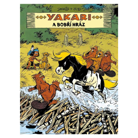 Yakari a bobří hráz - Derib Slovart