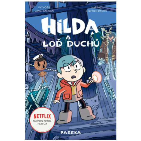 Hilda a loď duchů - Luke Pearson, Stephen Davies, Seaerra Millerová Paseka