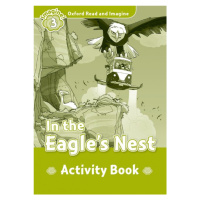 Oxford Read and Imagine 3 In the Eagles Nest Activity Book Oxford University Press