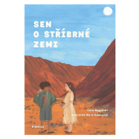 Sen o stříbrné zemi | Lucia Magašvári, Marie Nakonečná