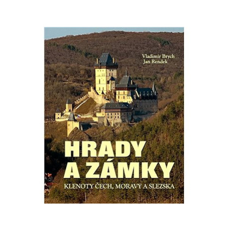 Hrady a zámky: Klenoty Čech, Moravy a Slezska Ottovo nakladatelství