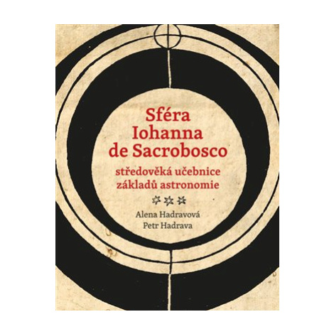 Sféra Iohanna de Sacrobosco - středověká učebnice základů astronomie - Sacrobosco Iohannes de Akropolis