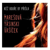 Marešová Iva: Kéž by bouře příšla - CD