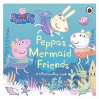 Peppa's Mermaid Friends : A Lift-the-Flap Book - kniha z kategorie Pro děti