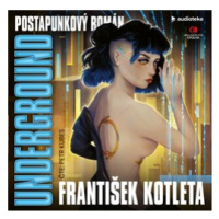 Underground - František Kotleta