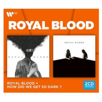 Royal Blood: Royal Blood & How Did We Get So Dark? (2x CD) - CD