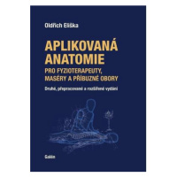 Aplikovaná anatomie pro fyzioterapeuty, maséry a příbuzné obory