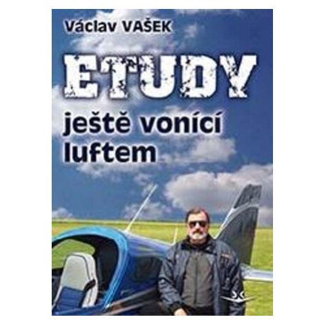 Etudy ještě vonící luftem - Václav Vašek