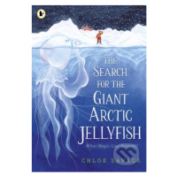 The Search for the Giant Arctic Jellyfish - Chloe Savage - kniha z kategorie Pohádky