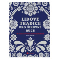 Lidové tradice pro šikovné ruce - Tereza Příkazská