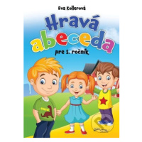 Hravá abeceda pre 1.ročník - Eva Kollerová - kniha z kategorie Pro děti