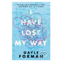 I Have Lost My Way - Gayle Forman - kniha z kategorie Beletrie pro děti