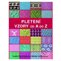 Pletení - Vzory od A do Z - Lesley Stanfieldová, Melody Griffithsová - kniha z kategorie Ruční p