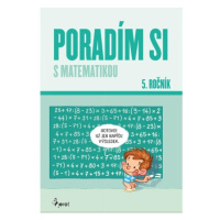 Poradím si s matematikou 5. ročník Pierot s. r. o.