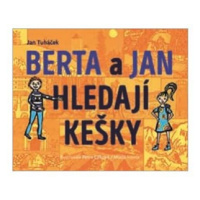 Berta a Jan hledají kešky | Petra Cífková, Jan Tuháček