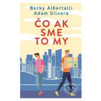 Čo ak sme to my - Adam Silvera, Becky Albertalli - kniha z kategorie Beletrie pro děti