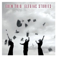 Eben Trio: Elegiac Stories - CD
