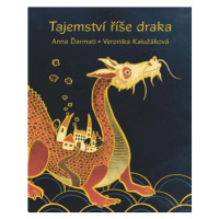 Tajemství říše draka - Anna Ďarmati