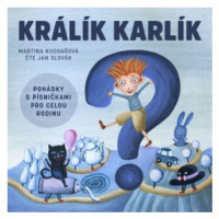 Králík Karlík - Martina Kuchařová - audiokniha