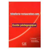 Hotellerie-restauration.com - 2e édition - Guide pédagogique CLE International