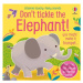 Don't Tickle the Elephant! - Sam Taplin, Ana Martin Larranaga (ilustrátor) - kniha z kategorie N