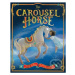 The Carousel Horse - Tony Mitton, Penny Neville-Lee (ilustrátor) - kniha z kategorie Pohádky