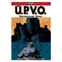 Ú.P.V.O. 6 - Univerzální stroj - Mike Mignola