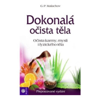 Dokonalá očista těla - Očista karmy, mysli i fyzického těla