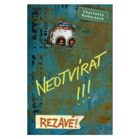 Neotvírat!!! Rezavé! - Charlotte Habersack