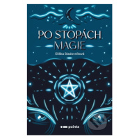 Po stopách magie - Eliška Sladovníková - kniha z kategorie Fantasy