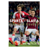 Sparta - Slavia: rivalové navěky (Historické bitvy na hřišti i v zákulisí) - kniha z kategorie K