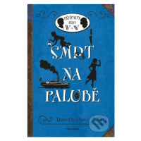 Smrt na palubě (Případy pro W + W) - Robin Stevens, Nina Tara (ilustrácie) - kniha z kategorie P