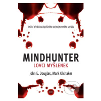 Mindhunter – Lovci myšlenek - John Douglas, Mark Olshaker