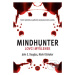 Mindhunter – Lovci myšlenek - John Douglas, Mark Olshaker