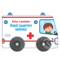 Kola v pohybu: Řidič sanitky Servác - kniha z kategorie Pro děti