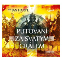 Putování za Svatým Grálem: Čte Jan Hartl