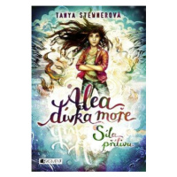 Alea - dívka moře: Síla přílivu - Tanya Stewnerová