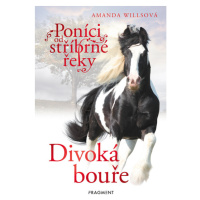 Poníci od stříbrné řeky – Divoká bouře