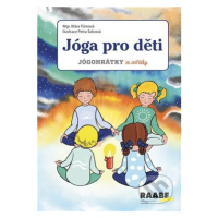 Jóga pro děti (Jógohrátky se zvířátky) - Klára Tůmová, Petra Šolcová (Ilustrátor) - kniha z kate