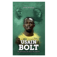 Usain Bolt: nejrychlejší muž planety XYZ