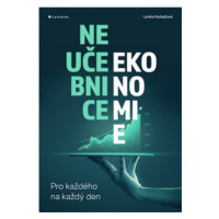 Neučebnice ekonomie - Lenka Farkačová